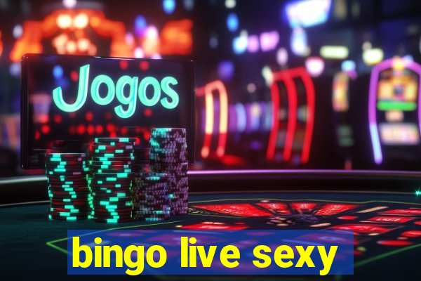 bingo live sexy